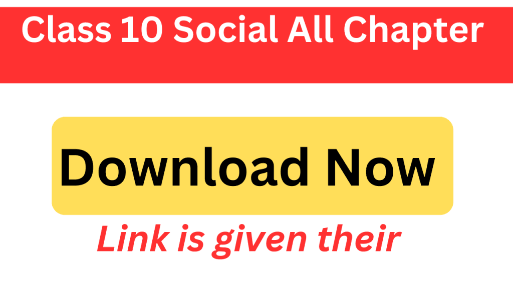 Class 10 Social all chapter notes